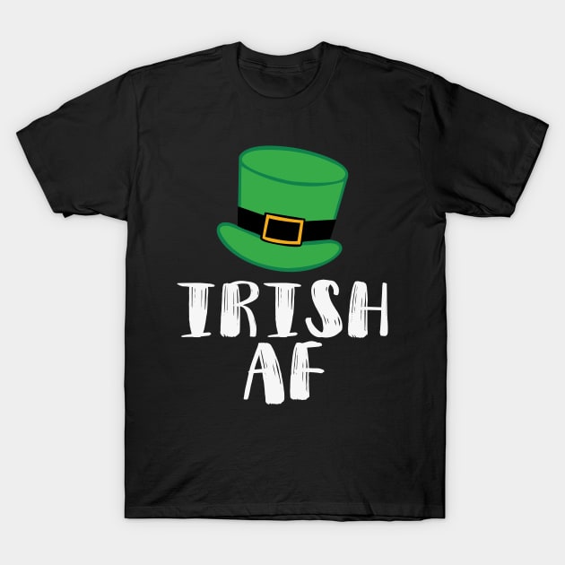 Irish AF Funny St Patrick T-Shirt by KsuAnn